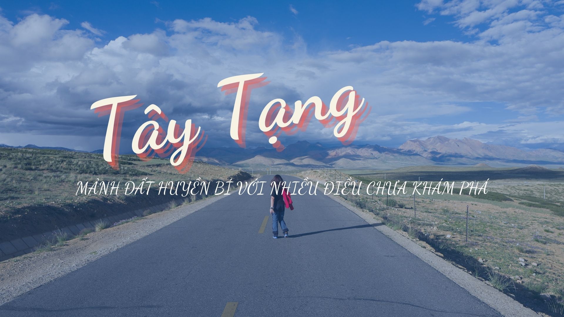 Tây Tạng - mảnh đất huyền bí với nhiều điều chưa khám phá - Nhật Ký Du Học